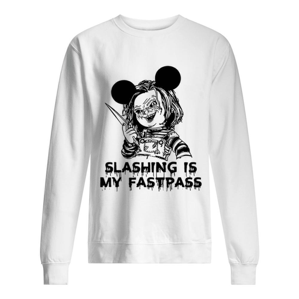 Chucky Mickey Slashing Is My Fastpass Sweashirt